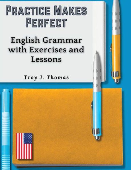 Practice Makes Perfect: English Grammar With Exercises And Lessons - 9781835521120