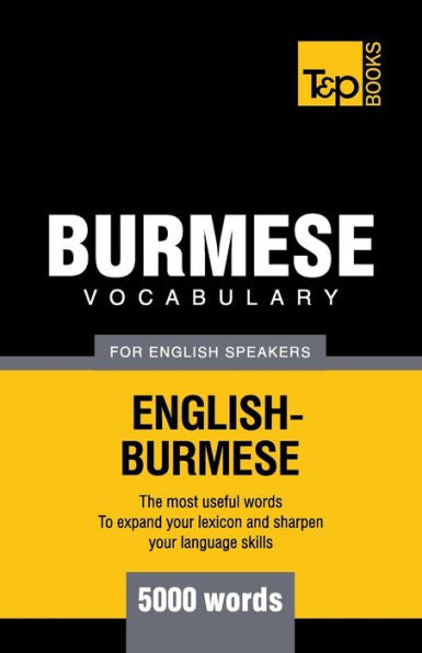 Burmese vocabulary for English speakers - 5000 words (American English Collection)