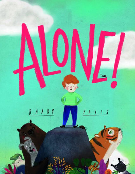 Alone!: A Brilliantly Funny Illustrated Children'S Picture Book About Friendship