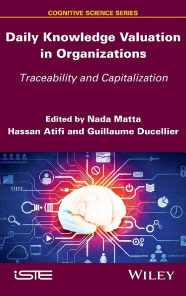 Daily Knowledge Valuation in Organizations: Traceability and Capitalization (Cognitive Science)