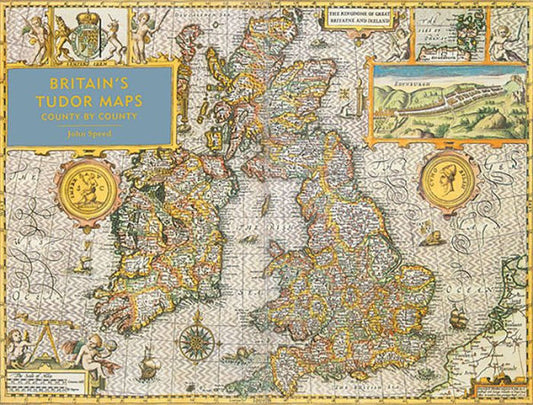 Britain's Tudor Maps: County By County