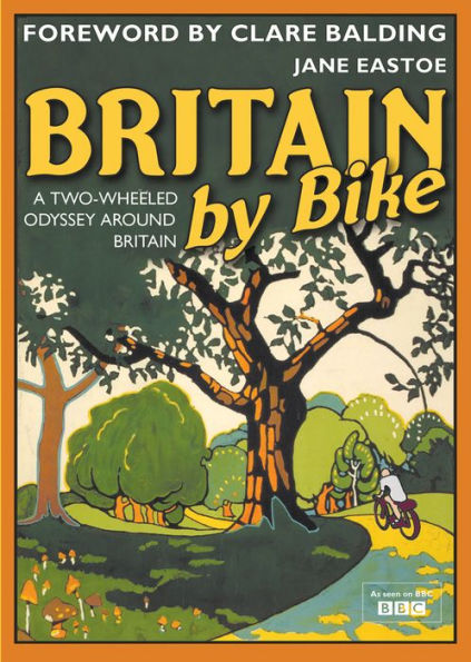 Britain by Bike: A Two-Wheeled Odyssey Around Britain