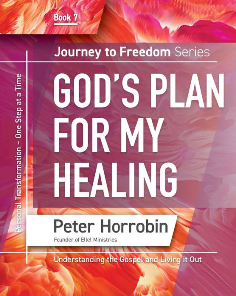 Journey To Freedom 7: God's Plan For My Healing (Journey To Freedom: The African American Library) - 9781852407858