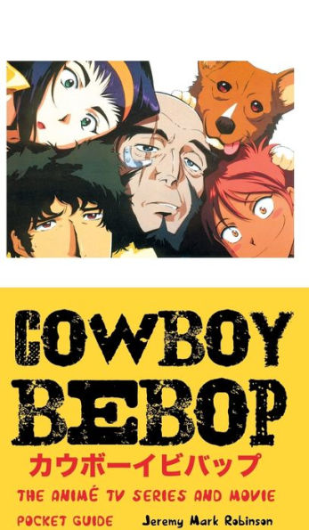 COWBOY BEBOP: La serie de televisión y película de anime: Guía de bolsillo