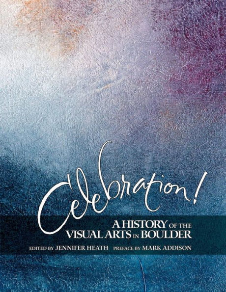 ¡Celebracion! Una historia de las artes visuales en Boulder