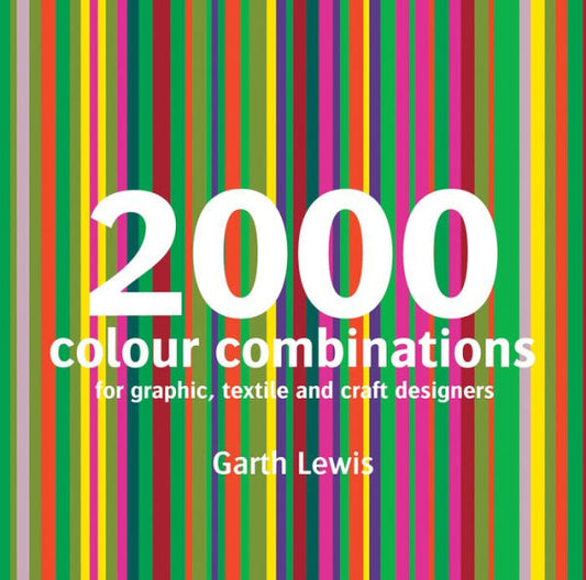 2000 Colour Combinations: For Graphic, Web, Textile And Craft Designers