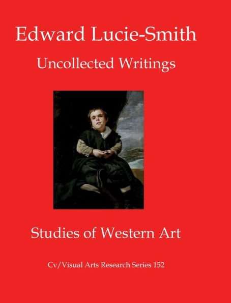 Uncollected Writings: Studies Of Western Art