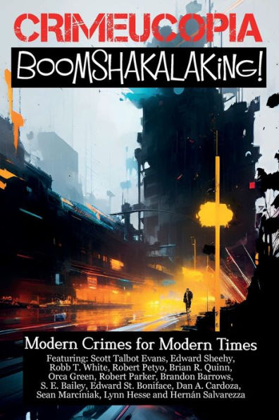 Crimeucopia - Boomshakalaking! - Modern Crimes For Modern Times - 9781909498488