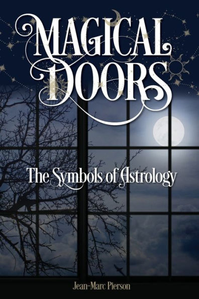 Magical Doors: The Symbols Of Astrology - 9781910531938