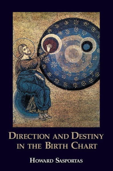 Direction And Destiny In The Birth Chart - 9781910531945