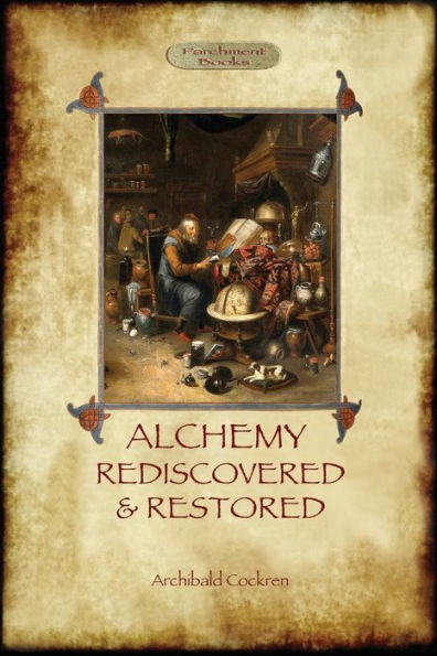 Alquimia redescubierta y restaurada: segunda revisión. ed. con prólogo de Sir Dudley Borron Myers (Aziloth Books)