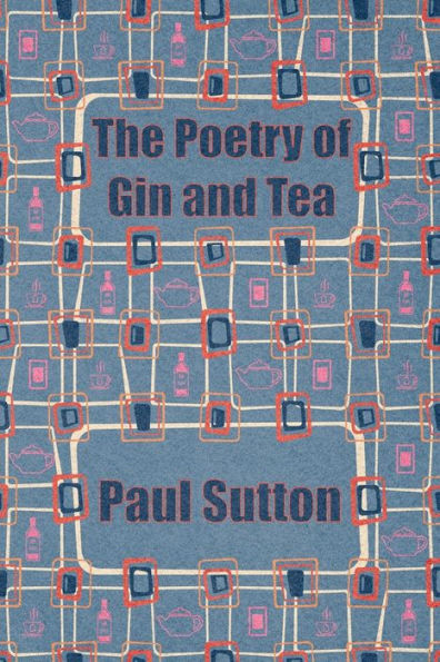 The Poetry Of Gin And Tea