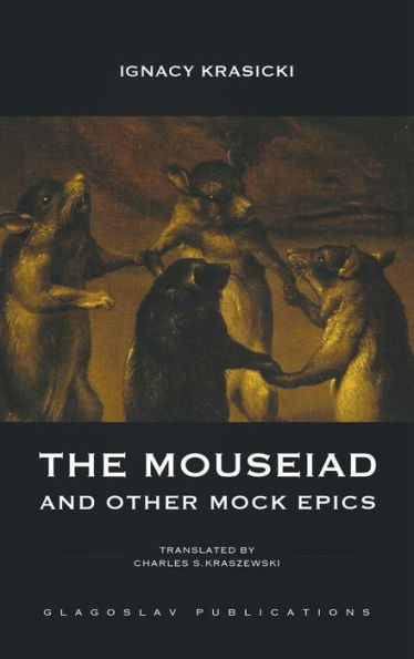 The Mouseiad And Other Mock Epics - 9781912894529