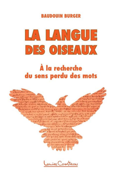 La Langue Des Oiseaux: A La Recherche Du Sens Perdu Des Mots (French Edition) - 9781913191276