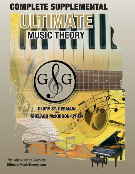 COMPLETE Supplemental Workbook - Ultimate Music Theory: The all-in-one COMPLETE Supplemental Workbook (Ultimate Music Theory) - designed to be ... Workbook! (Umt Supplemental Workbook)