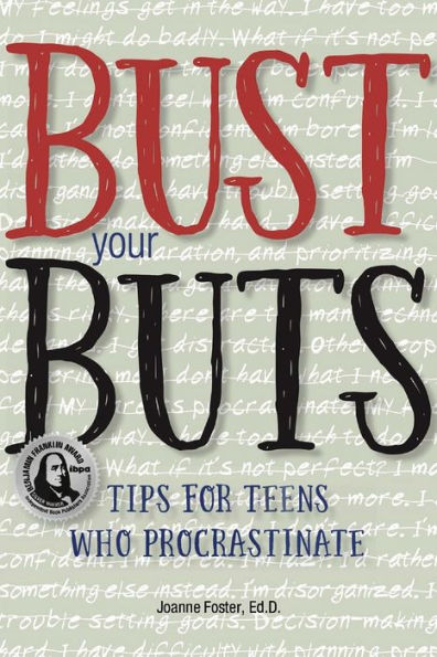 Bust Your Buts: Tips for Teens Who Procrastinate