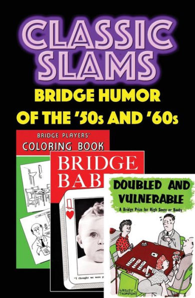 Classic Slams: Bridge Humor of the '50s and '60s