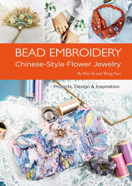 Bead Embroidery: Chinese-Style Flower Jewelry