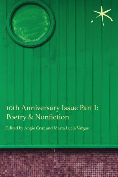 10Th Anniversary Issue Part I, Poetry & Nonfiction: An Aster(Ix) Anthology, June 2023 - 9781942547204