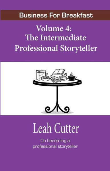 Business for Breakfast, Volume 4: The Intermediate Professional Storyteller