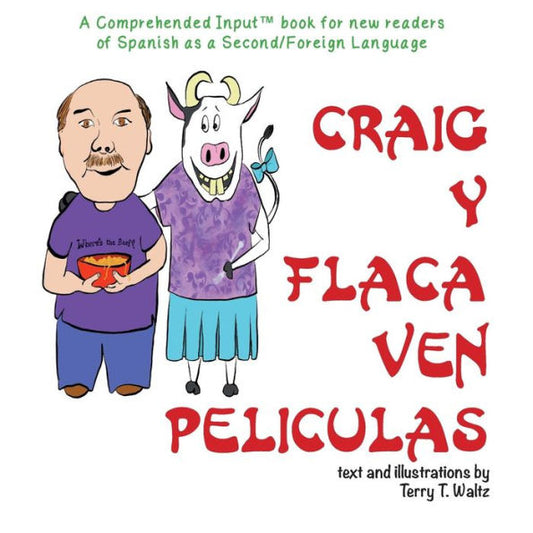 Craig y Flaca Ven Peliculas: For new readers of Spanish as a Second/Foreign Language (Spanish Edition)