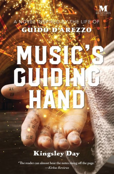 Music's Guiding Hand: A Novel Inspired By The Life Of Guido D'Arezzo - 9781947431485