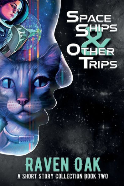 Space Ships & Other Trips: A Short Story Collection: Book Ii - 9781947712089