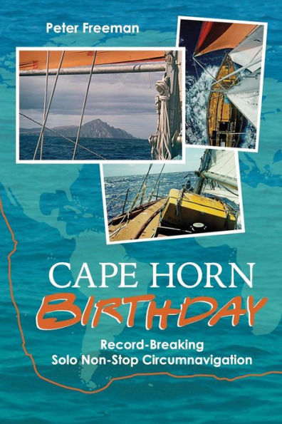 Cape Horn Birthday: Record-Breaking Solo Non-Stop Circumnavigation