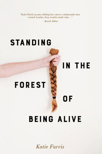 Standing In The Forest Of Being Alive - 9781948579322