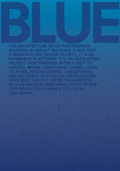 Blue: Architecture Of Un Peacekeeping Missions