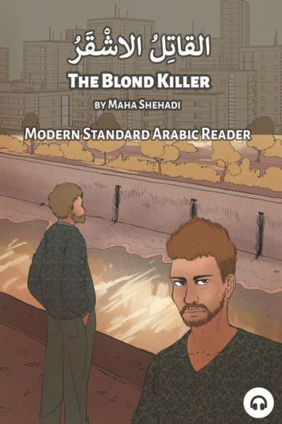 The Blond Killer: Modern Standard Arabic Reader (Modern Standard Arabic Readers)