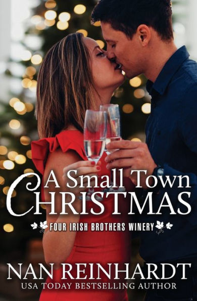 A Small Town Christmas (Four Irish Brothers Winery)