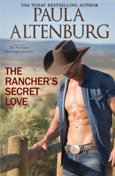 The Rancher's Secret Love (The Mcgregor Brothers Of Grand, Montana)