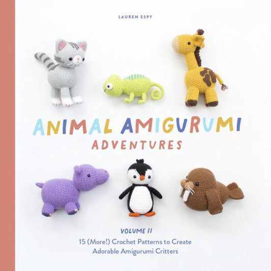 Animal Amigurumi Adventures Vol. 2: 15 (More!) Crochet Patterns To Create Adorable Amigurumi Critters - 9781950968954