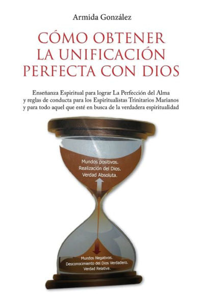 Cómo Obtener La Unificación Perfecta Con Dios (Edición Española)