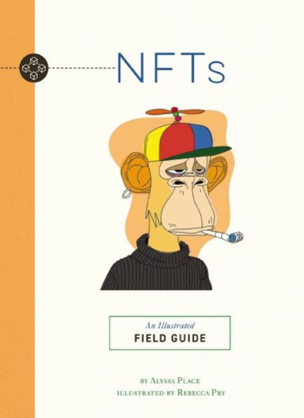 Nfts: An Illustrated Field Guide (Illustrated Field Guides) - 9781951511630