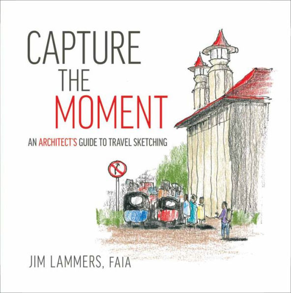 Capture the Moment: An Architect’s Guide to Travel Sketching