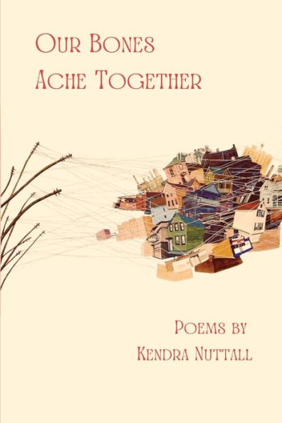 Our Bones Ache Together - 9781953447562