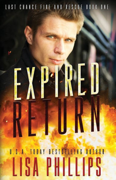 Expired Return: A Last Chance County Novel (Last Chance Fire And Rescue) - 9781953783431