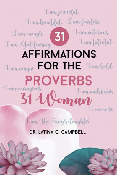 31 Affirmations For The Proverbs 31 Woman - 9781955312547