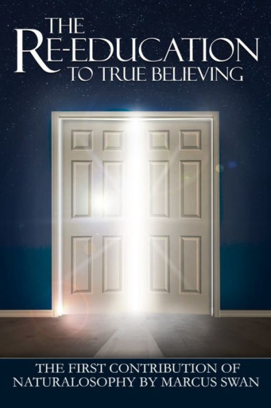 The Re-Education To True Believing