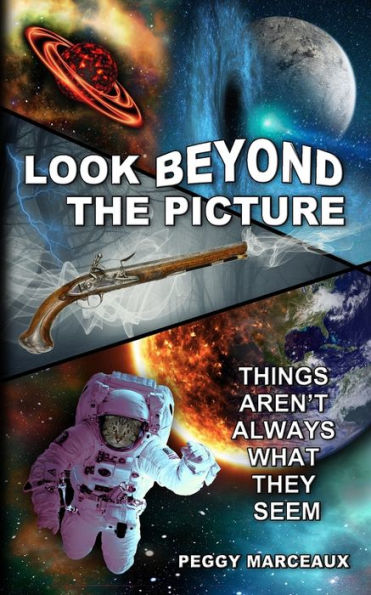 Look Beyond The Picture: Things Aren'T Always What They Seem - 9781956581218