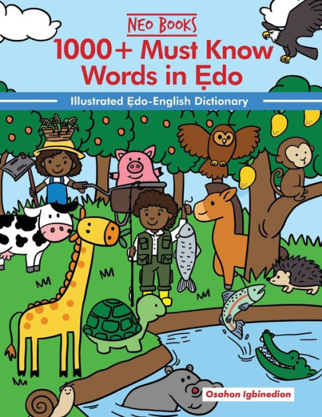 1000+ Must Know Words In Edo (1000+ Must Know Words Of Different Nigerian Languages) - 9781957076195