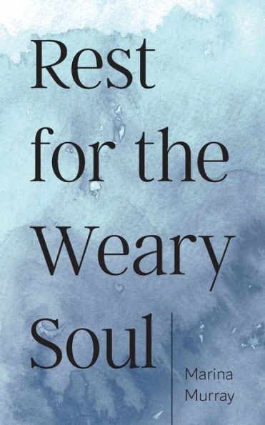 Rest For The Weary Soul