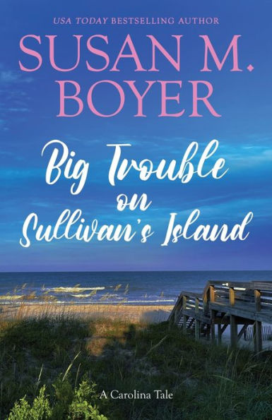 Big Trouble On Sullivan's Island: A Carolina Tale (Carolina Tales) - 9781959023142