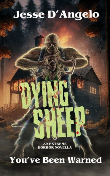 Dying Sheep: An Extreme Horror Novella - 9781959205807