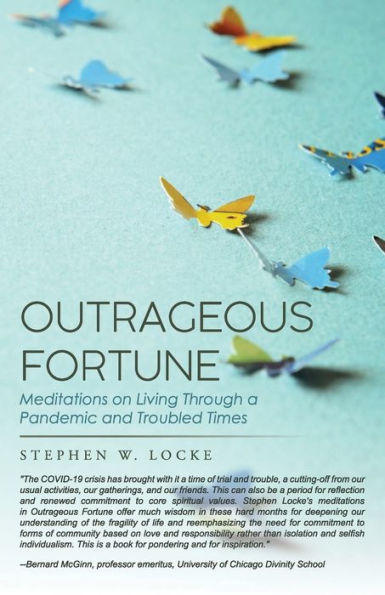 Outrageous Fortune: Meditations On Living Through A Pandemic And Troubled Times - 9781959682530