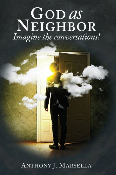 God As Neighbor: Imagine The Conversations!