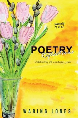 Poetry Collections: Celebrating 80 Wonderful Years - 9781960093103