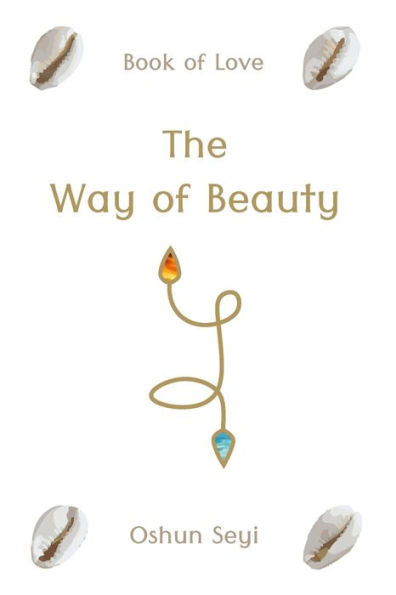 The Way Of Beauty: Book Of Love - 9781960583376